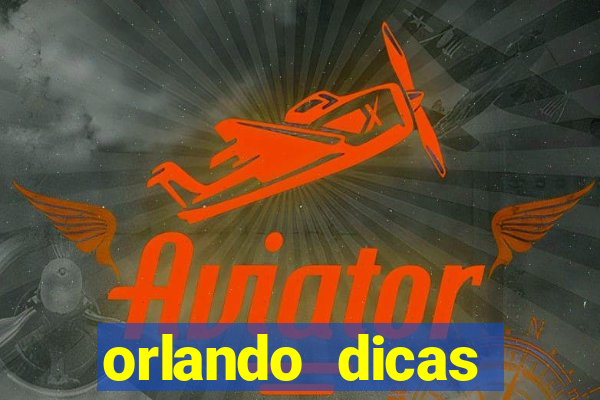 orlando dicas reclame aqui